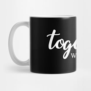 Together We Can Do It Mug